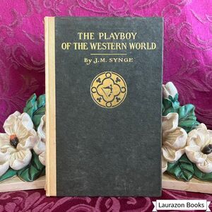 1911 The Playboy of the Western World by J. M. Synge 1st American Edition